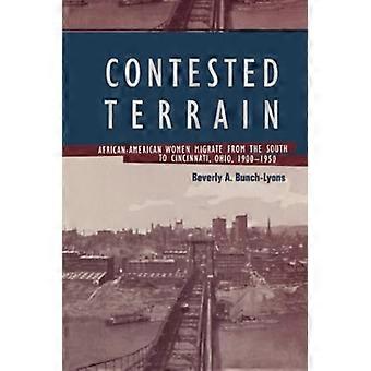 Umkämpftes Terrain: Afroamerikanische Frauen wandern aus dem Süden nach Cincinnati aus, 1900-1950 (Querströmungen in der afroamerikanischen Geschichte)