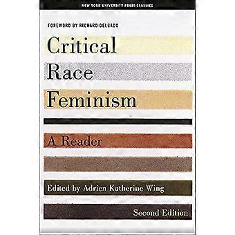 Kritisk rase feminisme: En leser (kritisk Amerika serien)