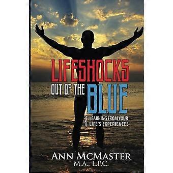 Lifeshocks Out of the Blue : Apprendre de vos expériences de vie