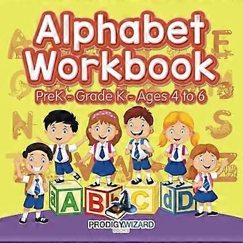Alphabet Workbook - Prek-Grade K - 4 bis 6 Jahre