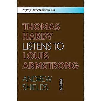 Thomas Hardy écoute Louis Armstrong