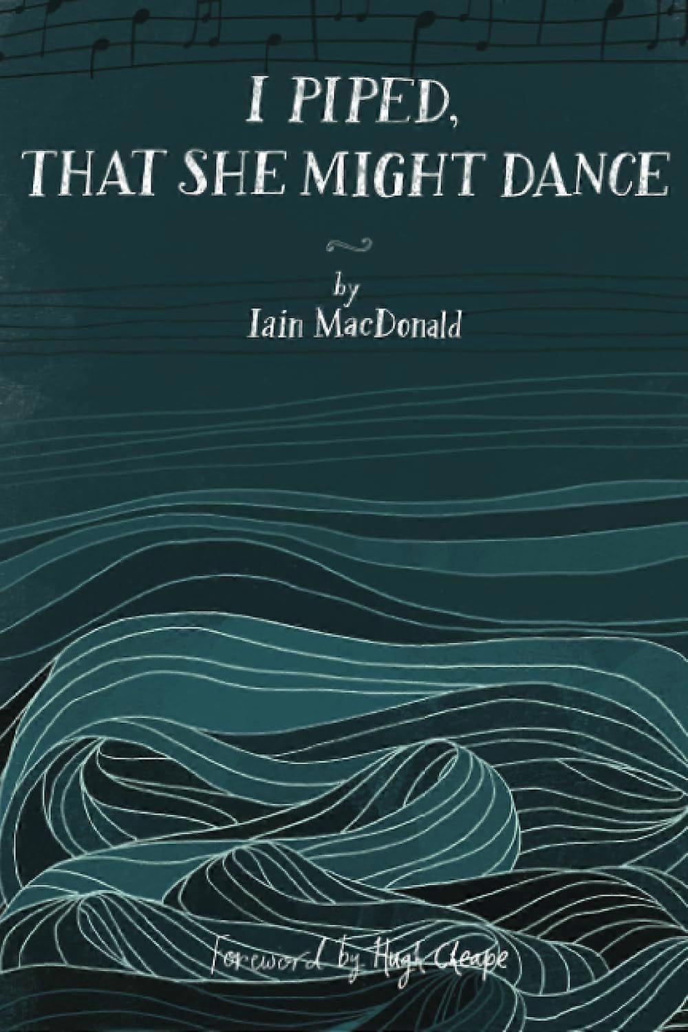 I piped, that she might dance