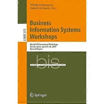 Business Information Systems Workshops Bis 2019 International Workshops Sevil - Springer Nature B.V - Paperback - en Book