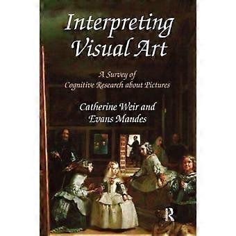 Interpreting Visual Art A Survey Of Cognitive Research About Pictures - Catherine Weir
