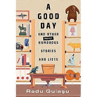 A good day and other mostly humorous stories and lists