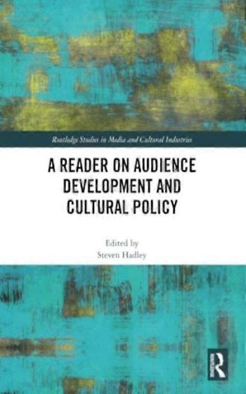 A Reader On Audience Development And Cultural Policy