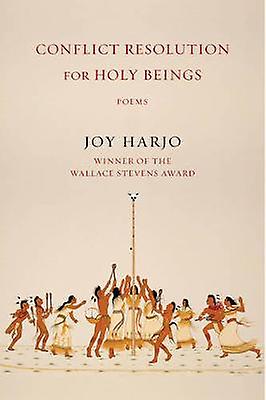 Conflict Resolution For Holy Beings by Joy Harjo Paperback