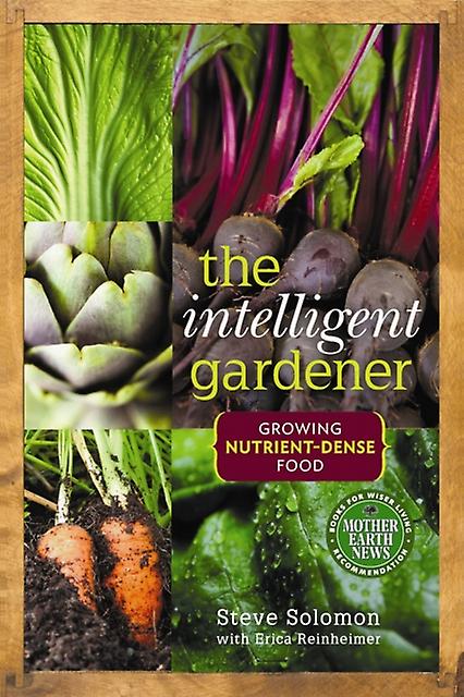 The Intelligent Gardener by Steve Solomon Paperback