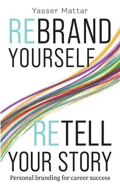 Rebranding Yourself Retell Your Story von Yasser Mattar Taschenbuch