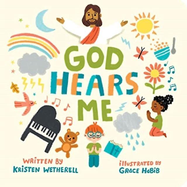 God Hears Me - Kristen Wetherell - Board book - English Book - Children?s Teenage general interest: Philosophy, Religion and beliefs