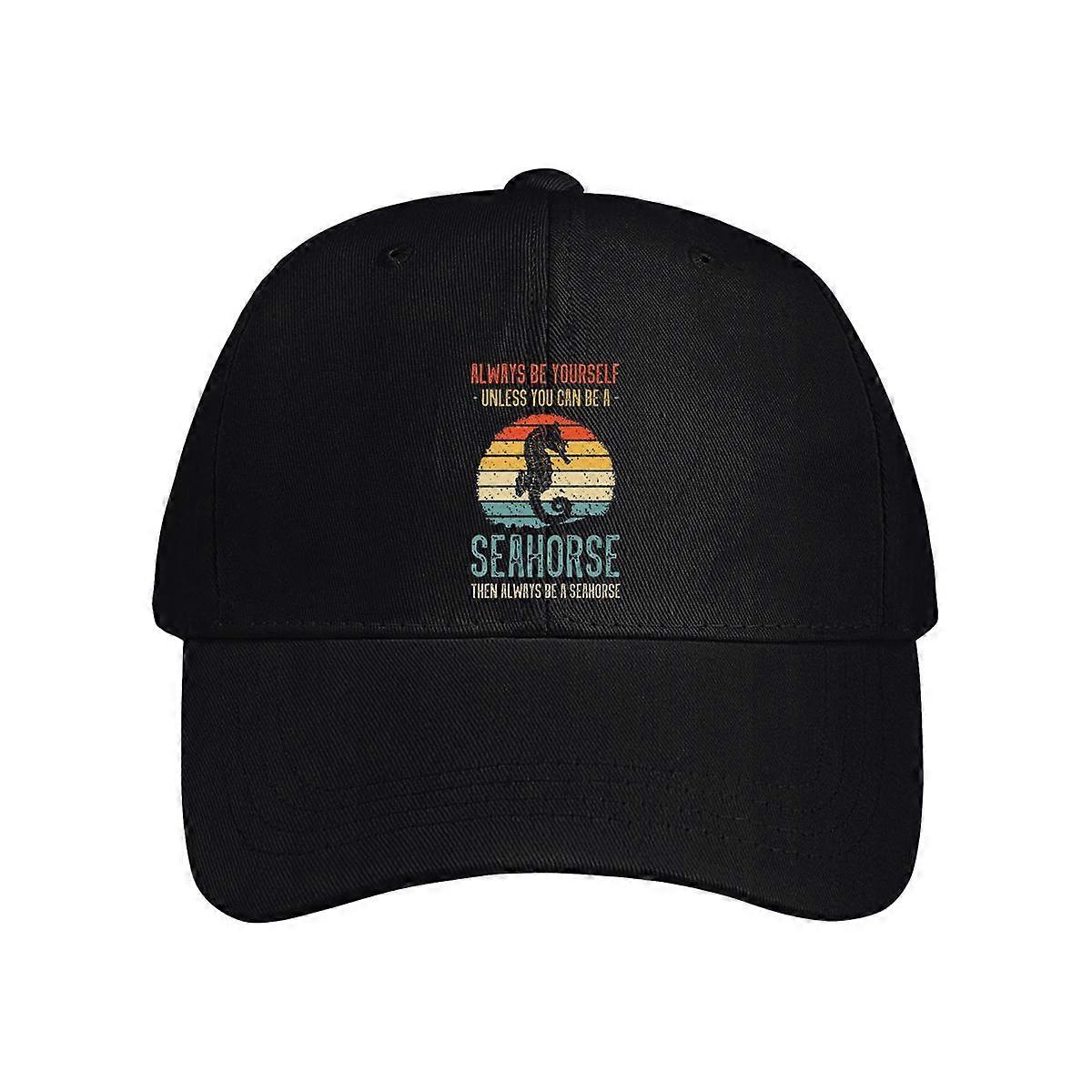 Unless You Can Be A Seahorse Baseball Cap