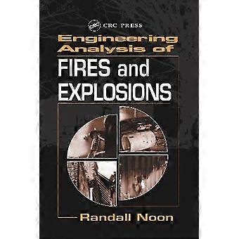 Engineering Analysis of Fires and Explosions