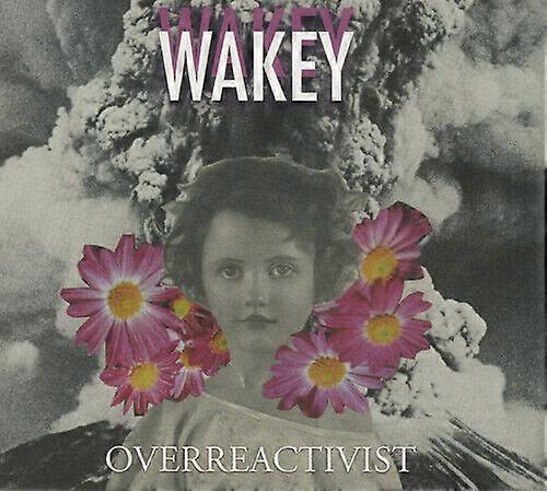 Wakey! Wakey! Overreactivist CD (2016)
