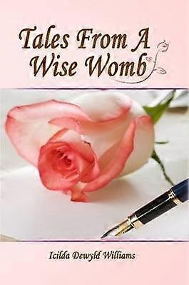 Tales From A Wise Womb