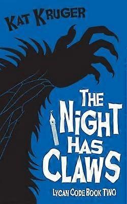 The Night Has Claws Volume 2 Lycan Code