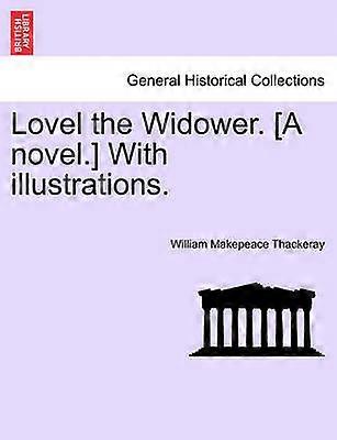 Lovel the Widower A novel With illustrations