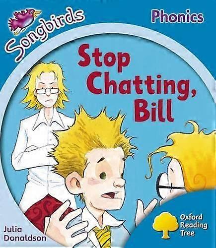 Oxford Reading Tree: Level 3: More Songbirds Phonics: Stop Chatting Bill