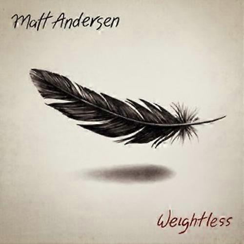 Matt Andersen - Weightless  [VINYL LP] USA import