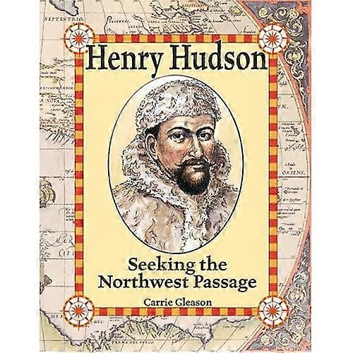 Henry Hudson : Seeking the Northwest Passage