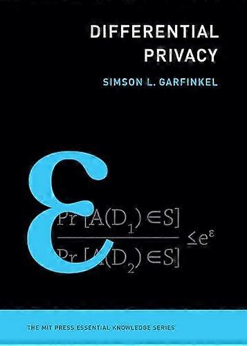 Differential Privacy by Simson L. Garfinkel Paperback