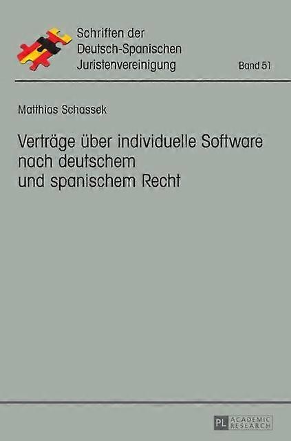 Vertraege Ueber Individuelle Software Nach Deutschem Und Spanischem Recht by Matthias Schassek Hardback Book