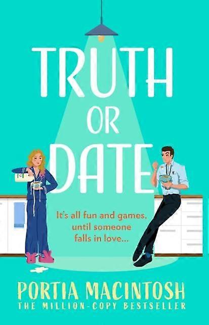 Truth Or Date - Portia MacIntosh