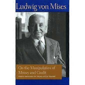 Auf der Manipulation von Geld und Kredit