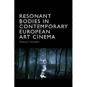 Resonanzkörper im zeitgenössischen europäischen Kunstkino