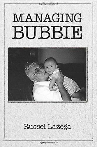 Managing Bubbie