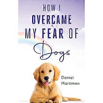 Hoe ik mijn angst voor honden overwon