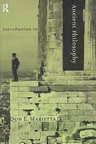 Introduction To Ancient Philosophy - Don E. Marietta Jr