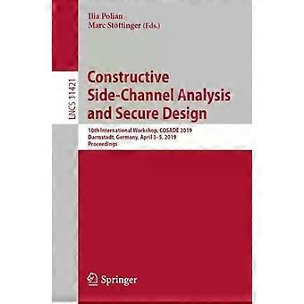 Constructive Side-channel Analysis And Secure Design 10th International Workshop - Springer Nature B.V