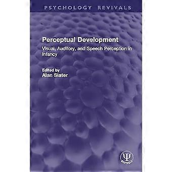 Perceptual Development Visual Auditory and Speech Perception in Infancy