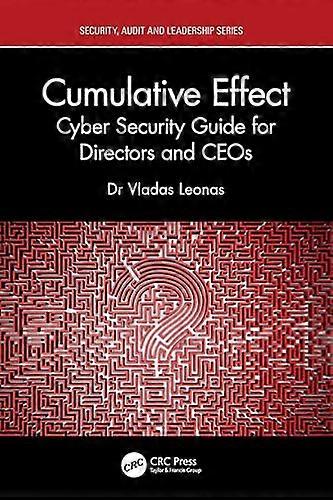 Cumulative Effect Cyber Security Guide for Directors and CEOs