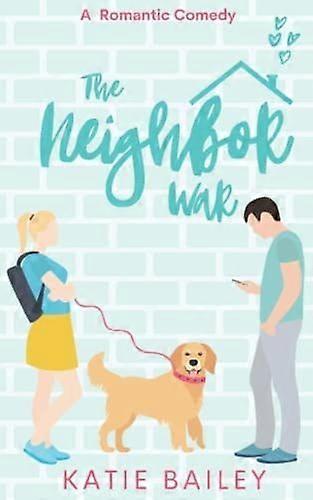 The neighbor war a romantic comedy