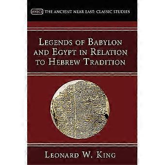 Legends Of Babylon And Egypt In Relation To Hebrew Tradition - Leonard W. King - Paperback - en Book
