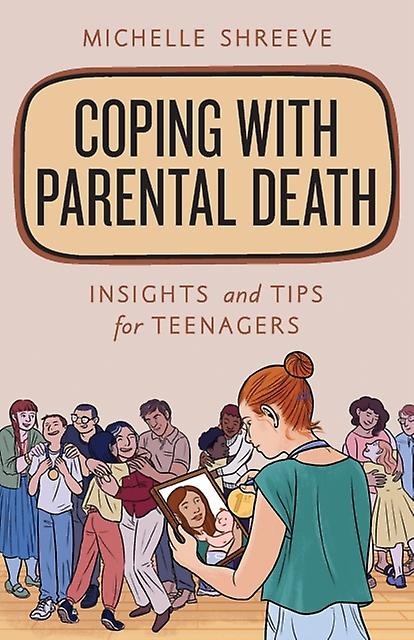 Coping With Parental Death by Michelle Shreeve Paperback