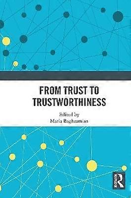 From Trust to Trustworthiness