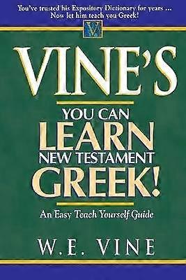 Vine's You Can Learn New Testament Greek!
