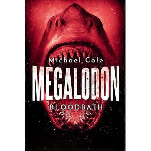 Megalodon: Bloodbath (Deep Sea Predators)