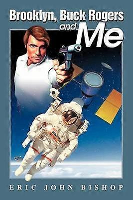 Brooklyn Buck Rogers and Me