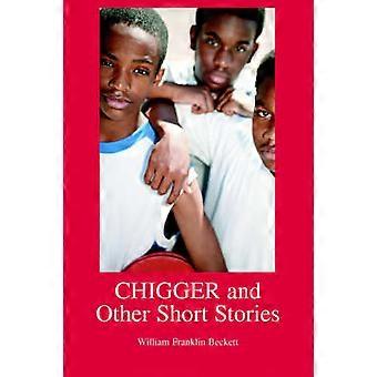 CHIGGER and Other Short Stories