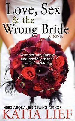 Love Sex  the Wrong Bride