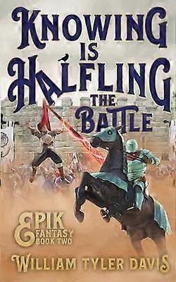Knowing is Halfling the Battle