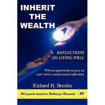 Inherit the Wealth: Reflexionen über ein gutes Leben