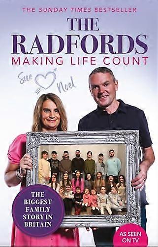 The Radfords: Making Life Count