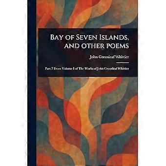 Bay of Seven Islands, og andre dikt