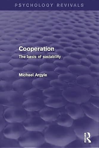 Cooperation: The Basis of Sociability