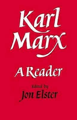 Karl Marx A Reader