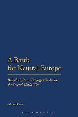 A Battle for Neutral Europe